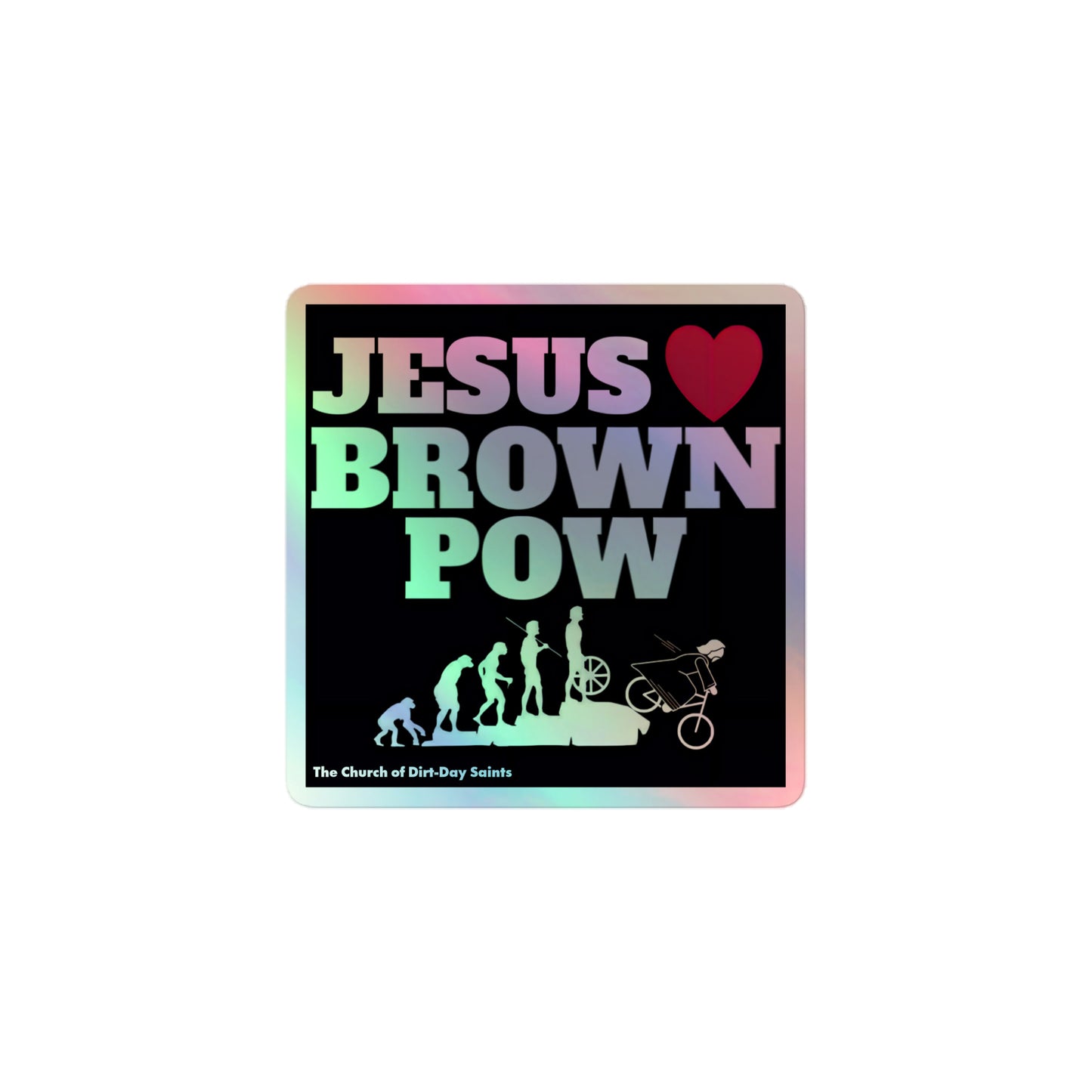 JESUS LUVS BROWN POW (Holographic Sticker)