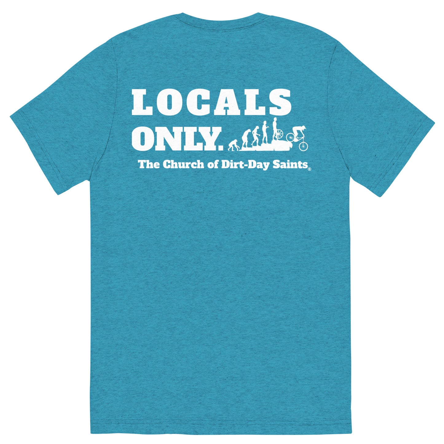 "LOCALS ONLY." (Short sleeve t-shirt)