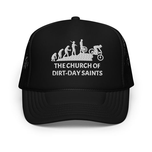 The Church of Dirt-Day Saints (Foam Trucker Hat)