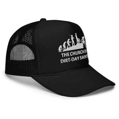 The Church of Dirt-Day Saints (Foam Trucker Hat)