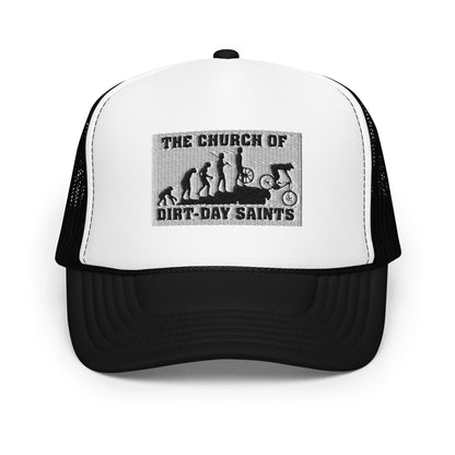 The Church of Dirt-Day Saints (Foam Trucker Hat)