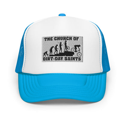 The Church of Dirt-Day Saints (Foam Trucker Hat)