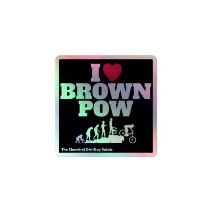 I LUV BROWN POW (Holographic stickers)