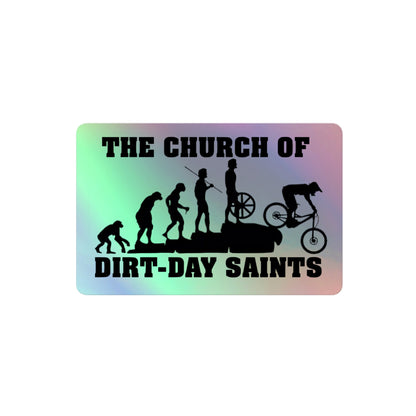 The Church of Dirt-Day Saints (Holographic Sticker)