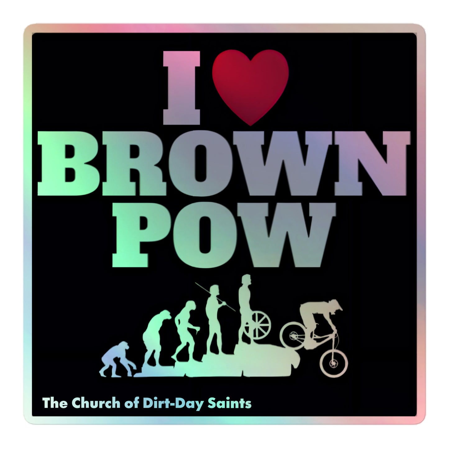 I LUV BROWN POW (Holographic stickers)