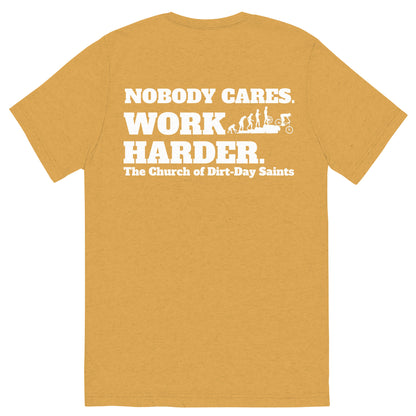 "NOBODY CARES. WORK HARDER" (Short sleeve t-shirt)