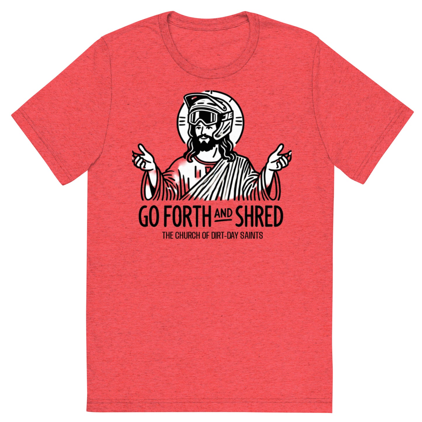 "GO FORTH & SHRED" (Short sleeve t-shirt)