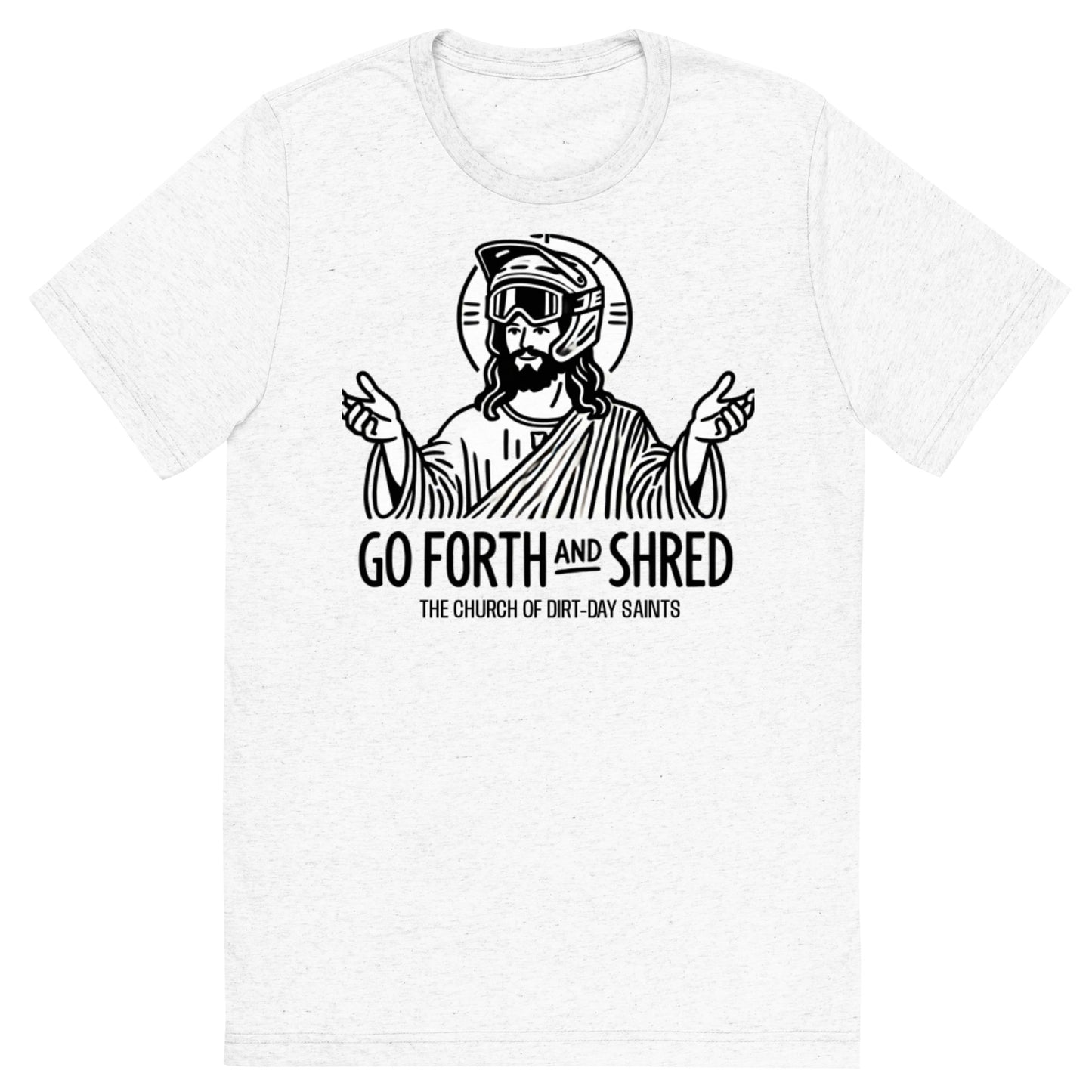 "GO FORTH & SHRED" (Short sleeve t-shirt)